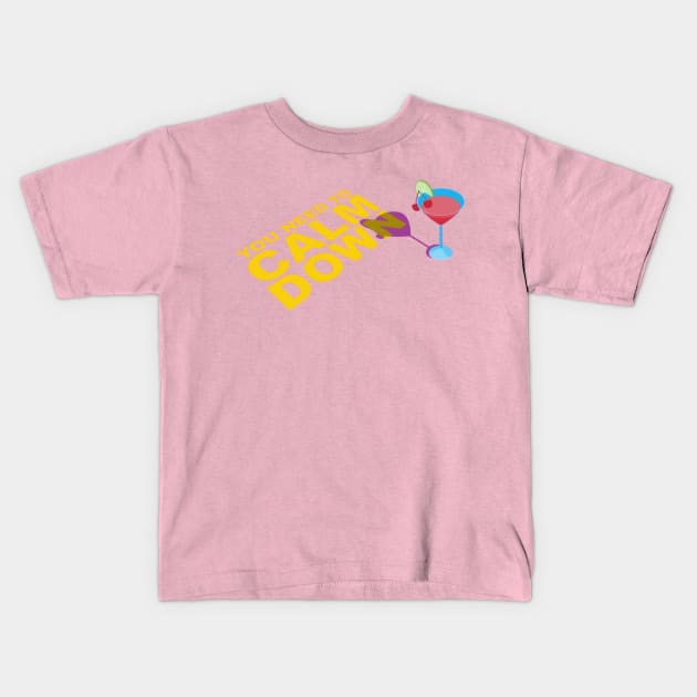 You need to calm down Kids T-Shirt by Birdbox